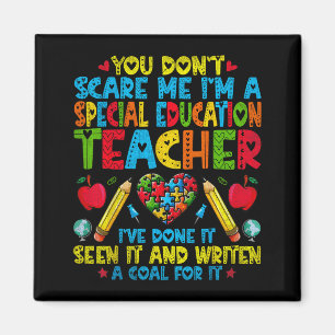 You Don't E Me I'm A Special Education Teacher - S Magnet