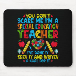 You Don't E Me I'm A Special Education Teacher - S Mouse Pad