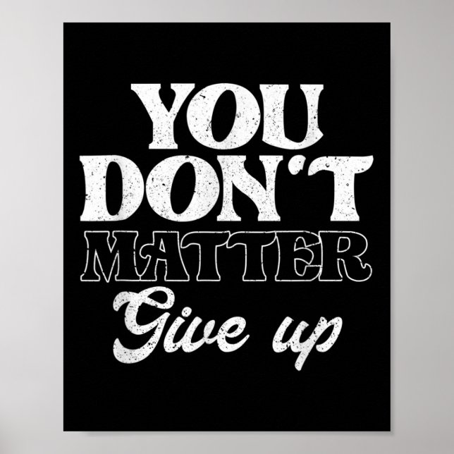 You Don't Give Up _ Insration Motivation  Poster (Front)