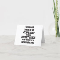 You Don't have to be Crazy to be a Hockey Coach