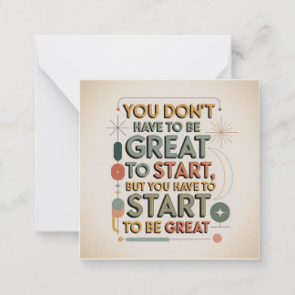You Don't Have To Be Great To Start Card