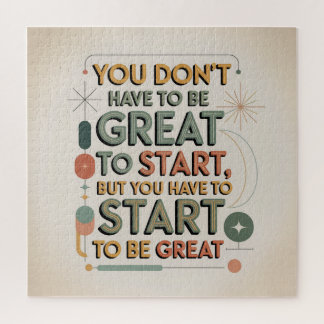 You Don't Have To Be Great To Start Jigsaw Puzzle