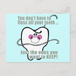 You Dont Have To Floss All Your Teeth Postcard