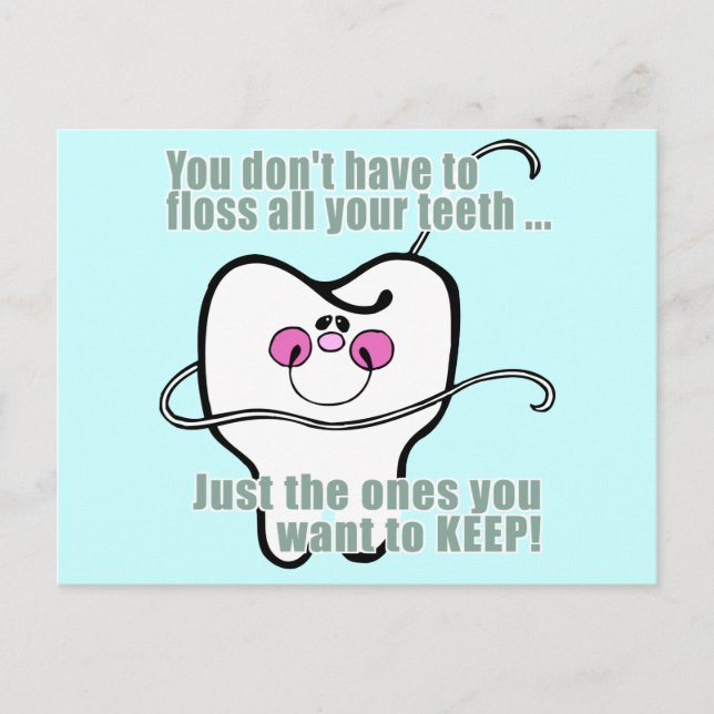 You Dont Have To Floss All Your Teeth Postcard (Front)