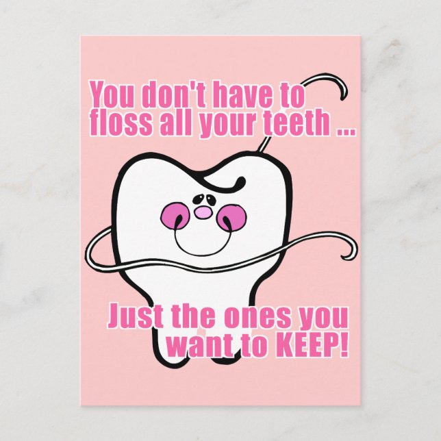 You Don't Have To Floss All Your Teeth Postcard (Front)
