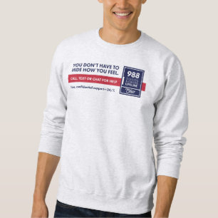 You Don't Have to Hide Crewneck Sweatshirt