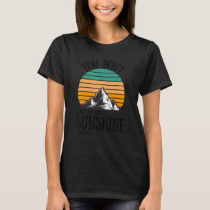 You Don't Have To Shovel Sunshine Arizona Vacatio T-Shirt