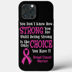 You Don't Know How Strong...Breast Cancer iPhone 13 Pro Max Case