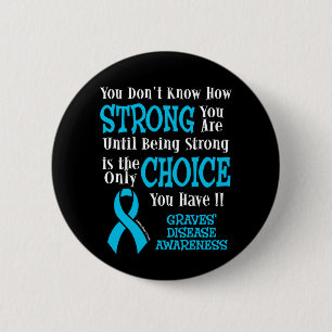You Don't Know How Strong...Graves' Button