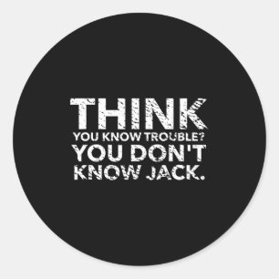 You Don't Know Jack Classic Round Sticker
