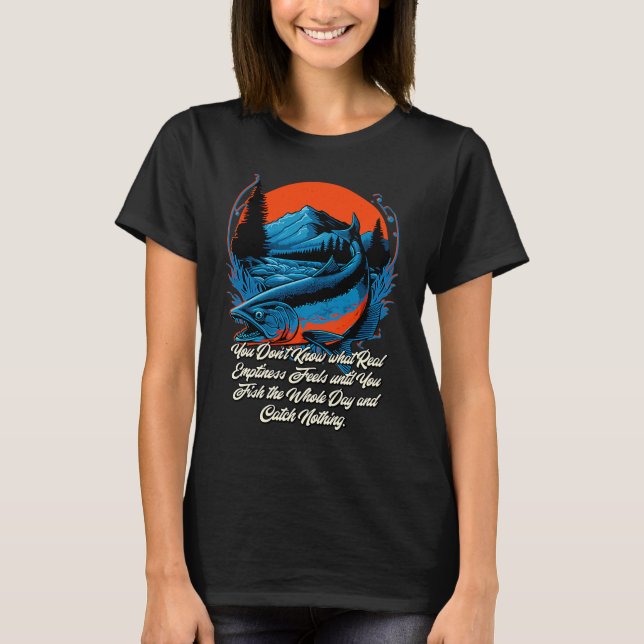 You Dont Know what Real Emptiness Sayings Lifestyl T-Shirt (Front)