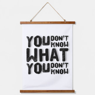 You don't know what you don't know hanging tapestry