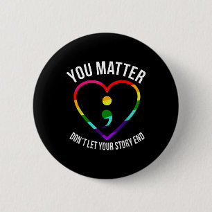 You ! Dont Let Your Story End Mental Health 6 Cm Round Badge