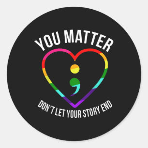 You ! Dont Let Your Story End Mental Health Awaren Classic Round Sticker
