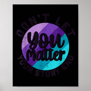 You Don't Let Your Story End Mental Health Message Poster