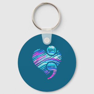 You Don't Let Your Story End Suicide Prevention He Key Ring