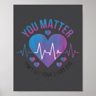 You Don't Let Your Story End Suicide Prevention Poster