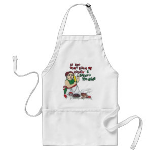 You don't like a my food................ standard apron
