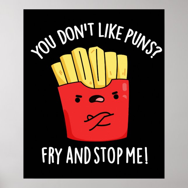 You Don't Like Puns Fry And Stop Me Dark BG Poster (Front)