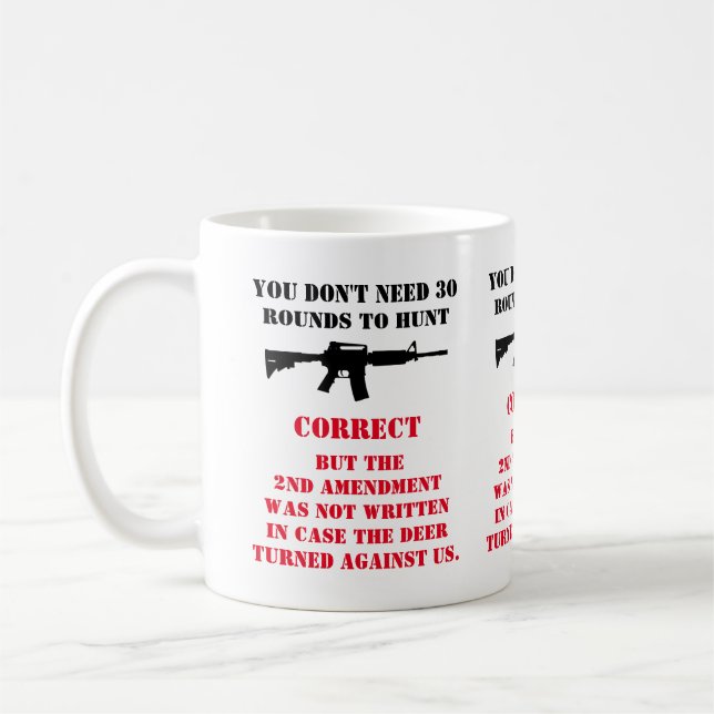 YOU DON'T NEED 30 ROUNDS TO HUNT T-Shirt Trucker H Coffee Mug (Left)