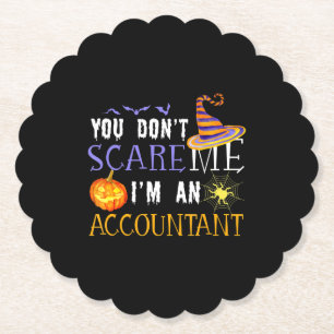 You Dont Scare Accountant Funny Out Halloween Cost Paper Coaster