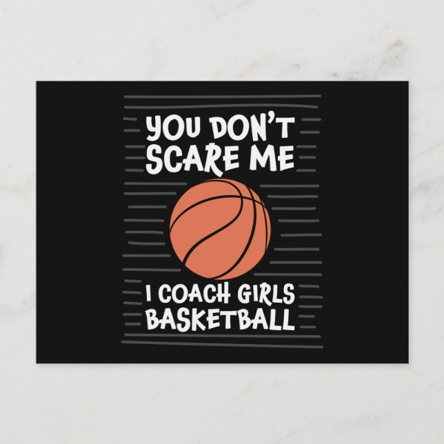 You don't Scare me I Coach Girls Basketball Design Postcard (Front)