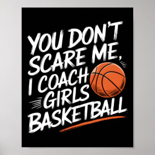 You Don't Scare Me I Coach Girls Sketll Funny Trai Poster