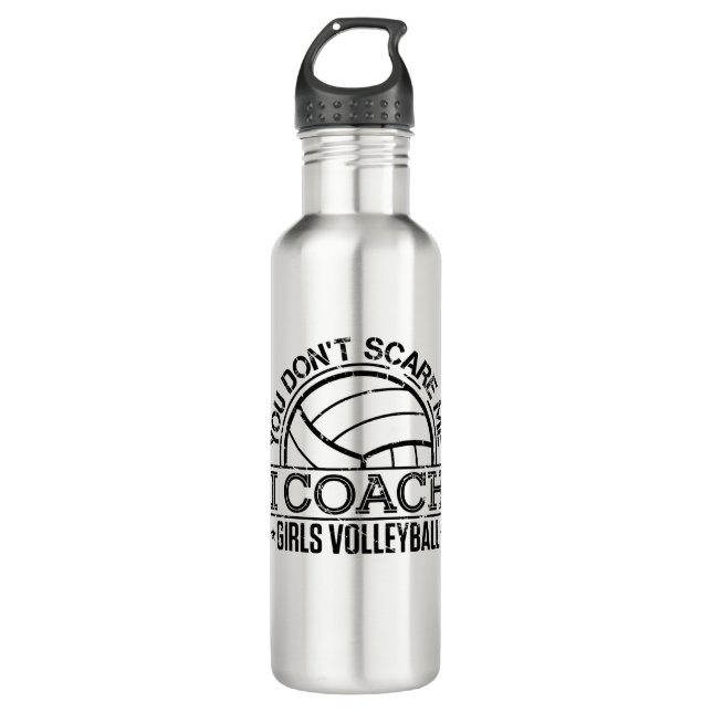 You Don't Scare Me I Coach Girls Volleyball 710 Ml Water Bottle (Front)