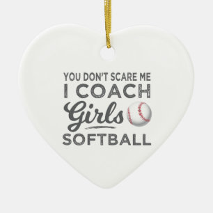 You Don't Scare Me I Coach Softball Gift Ceramic Tree Decoration