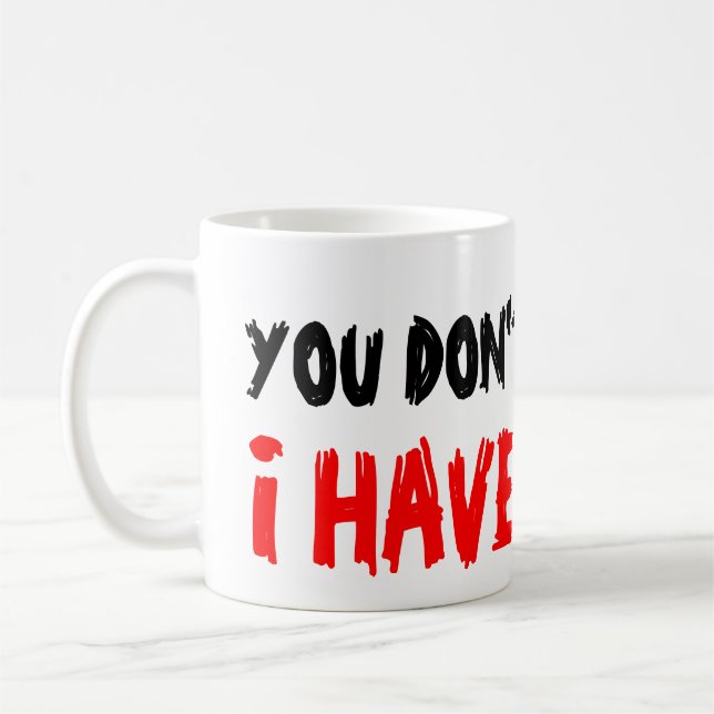 You don't scare me i have 2 sons coffee mug (Left)