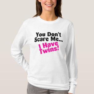 You Dont Scare Me I Have Twins Pink Black T-Shirt