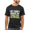 You don't scare me I have two daughters t shirt