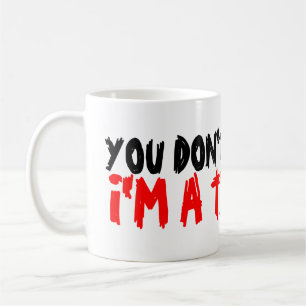 You don't scare me i'm a teacher coffee mug