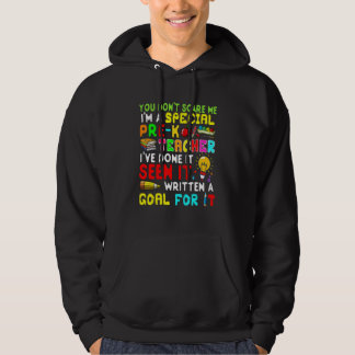 You Don't Scare Me I'm Proud A Special Pre K Teach Hoodie