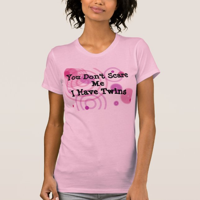 You Don't Scare Me T-Shirt (Front)