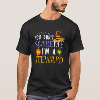 You Don't Scare Steward Halloween Saying Fun T-Shirt