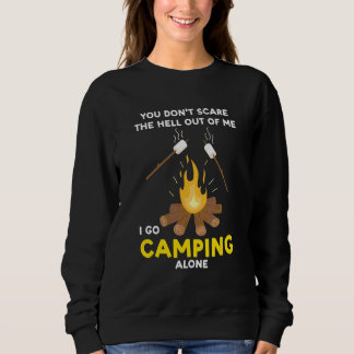 You Don't Scare The Hell I Go Camping Camper Carav Sweatshirt