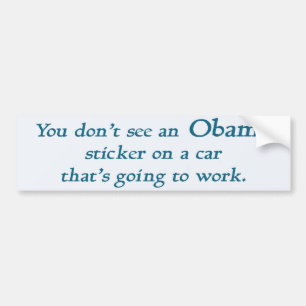 You don't see an Obama sticker.... Bumper Sticker