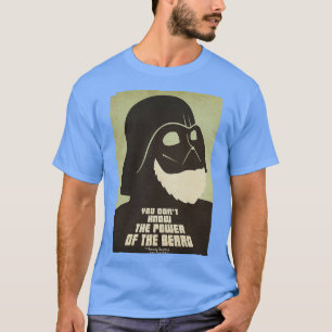 You Donx27t Know The Power of The Beard T-Shirt