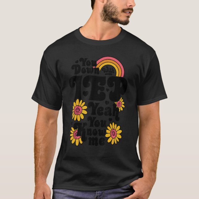You Down With IEP SPED Teacher Special Education   T-Shirt (Front)