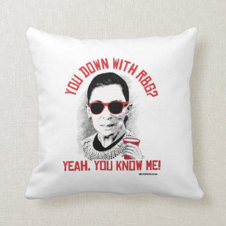 You Down with RBG Yeah You know me Cushion