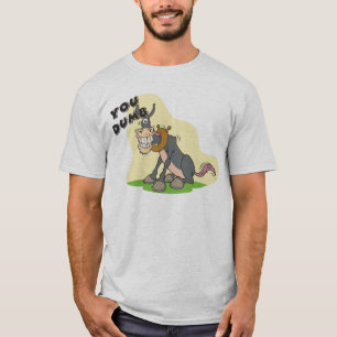 You Dumb @#$ T-Shirt