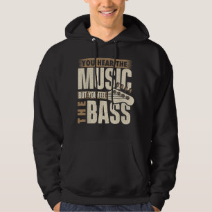 You Feel The Bass, Bassist Bass Guitar Player Guit Hoodie