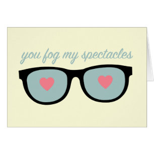 you fog my spectacles