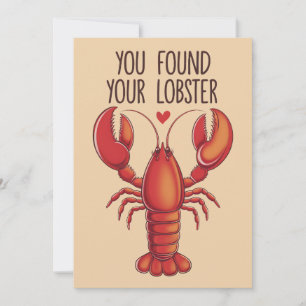 You Found Your Lobster Funny Marriage Wedding Invitation