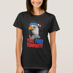 You Free Tonight Bald Eagle Mullet American Flag 4 T-Shirt