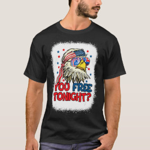 You Free Tonight Tie Dye Bald Eagle 4th Of July Me T-Shirt