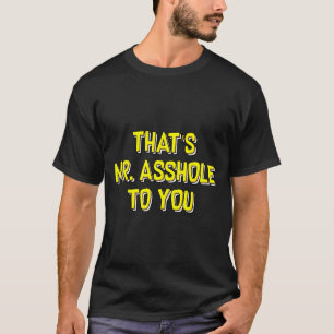 You Funny That's Mr Joke Sarcastic Humor T-Shirt