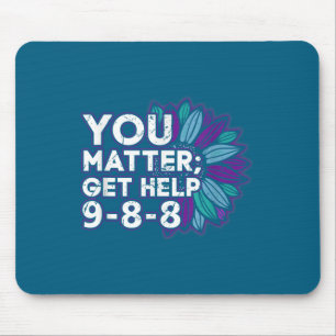 You Get Help Suicide Prevention The 988 Lifeline Mouse Pad