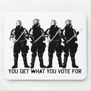You Get What You Vote For Mousepad